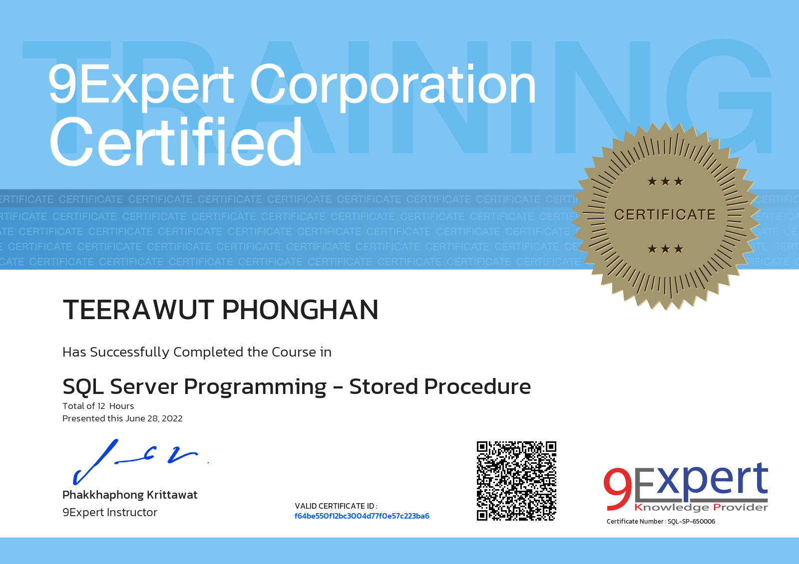 Teerawut Phonghan has successfully completed the course in SQL Server Programming - Stored Procedure presented this june 28, 2022